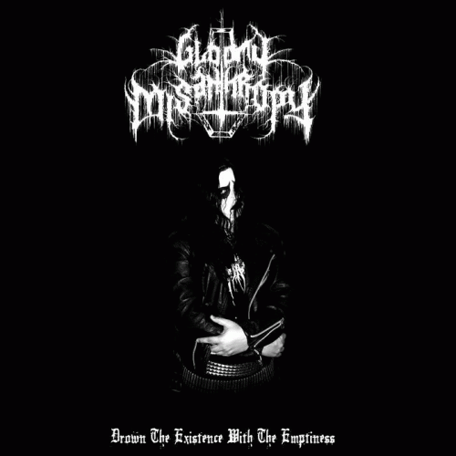 Gloomy Misanthropy : Drown the Existence with the Emptiness